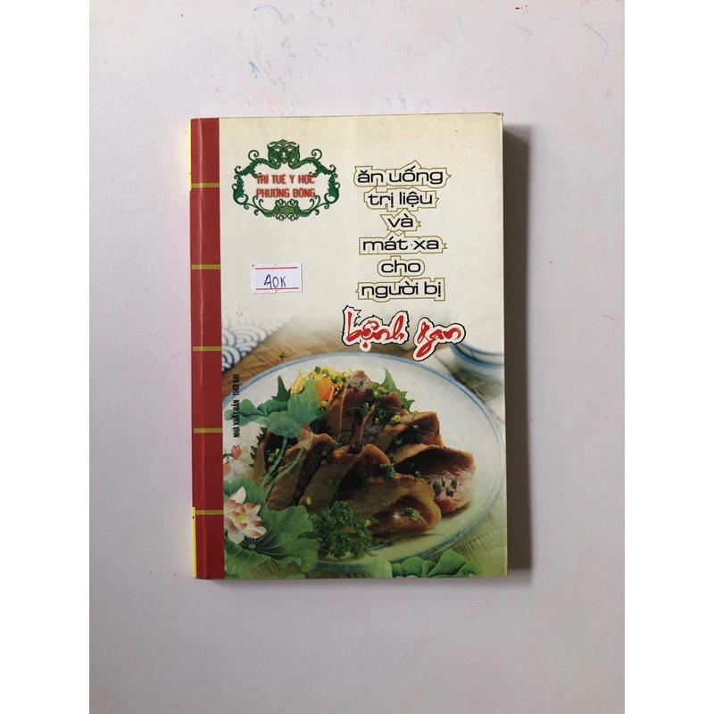 ĂN UỐNG TRỊ LIỆU VÀ MÁT XA CHO NGƯỜI BỊ BỆNH GAN - 189 trang, nxb: 2011 324921