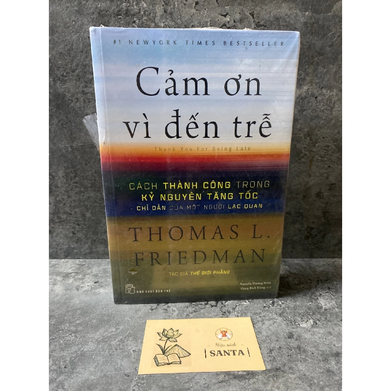 Cảm ơn vì đến trễ- Thomas L Friedman (sách lưu kho còn seal,mới 90%) 788791