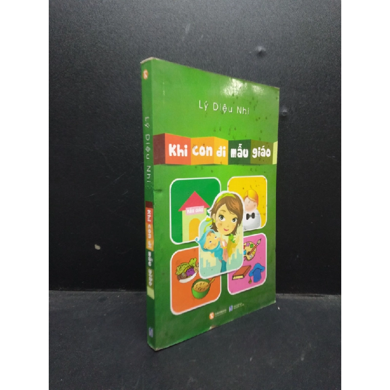 Khi con đi mẫu giáo Lý Diệu Nhi 2013 Mới 80% ố bẩn rách bìa HCM.ASB0309 356298