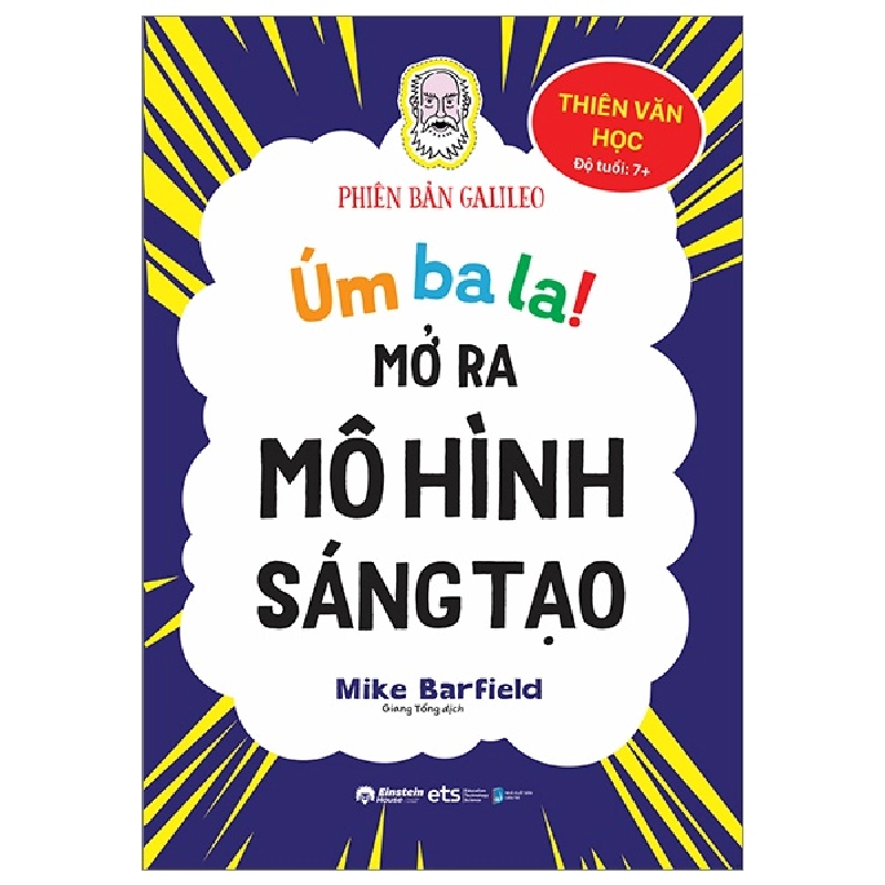 Úm Ba La! Mở Ra Mô Hình Sáng Tạo - Thiên Văn Học - Phiên Bản Galileo - Mike Barfield 293998