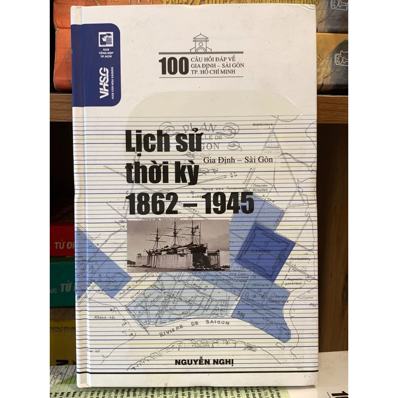 Lịch sử Gia Định - Sài Gòn thời kỳ 1862 – 1945 478379