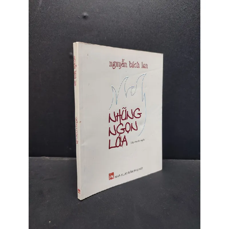 [Sách Cũ SCGR] Những Ngọn Lửa mới 80% ố nhẹ 2015 HCM1406 Nguyễn Bích Lan SÁCH VĂN HỌC 679069