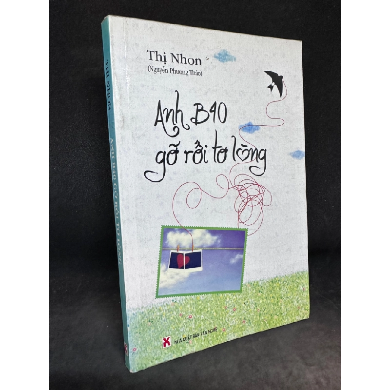 [Phiên Chợ Sách Cũ] Anh B40 gỡ rối tơ lòng (2009) Thị Nhon - Tập hợp các bài đã đăng trên Tuổi Trẻ Cười, chuyên mục Nỗi lòng biết tỏ cùng ai từ 15.10.2006-15.06.2009 1503 409382