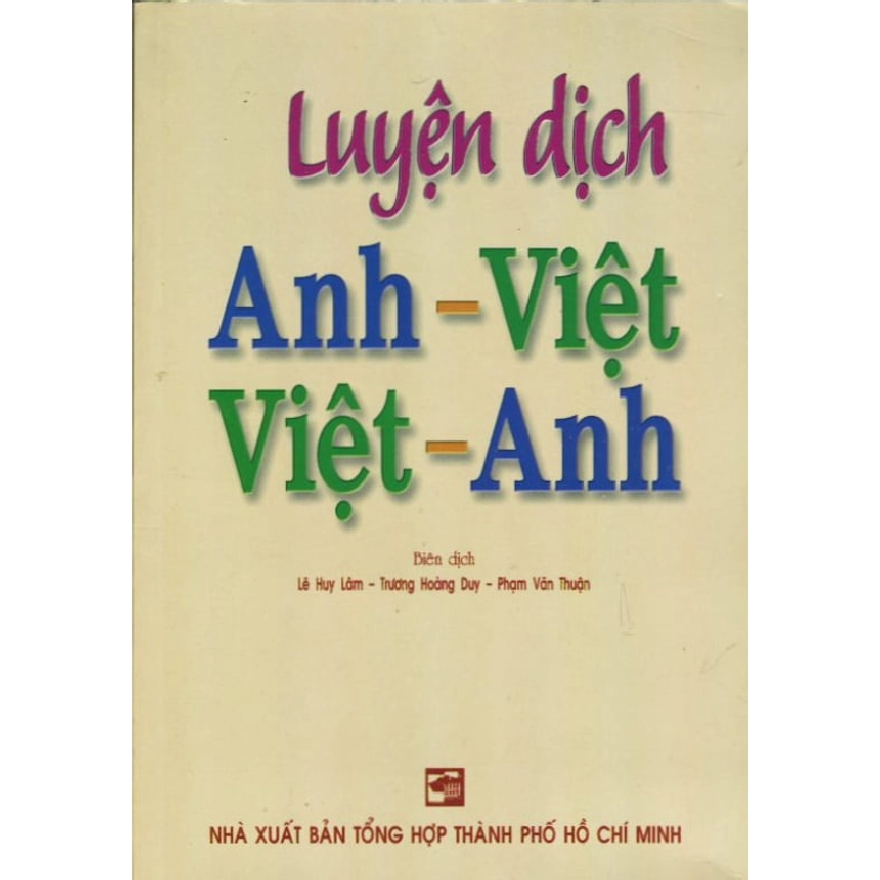 Luyện Dịch Anh-Việt Việt-Anh - Lê Huy Lâm, Trương Hoàng Duy, Phạm Văn Thuận ASB.PO Oreka Blogmeo 230225 394692