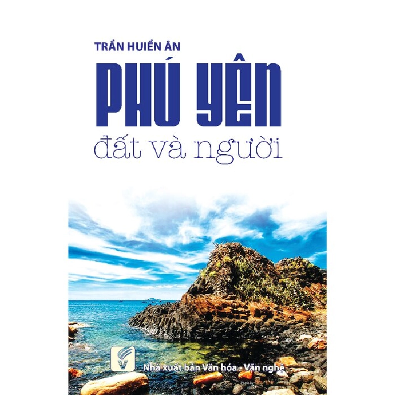 Phú Yên đất và người - Trần Huiền Ân 500517