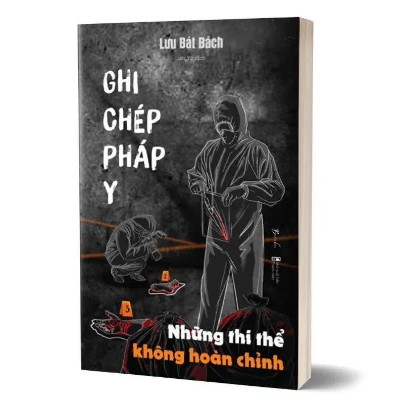 Ghi Chép Pháp Y - Tập 3 - Những Thi Thể Không Hoàn Chỉnh - Lưu Bát Bách 929165