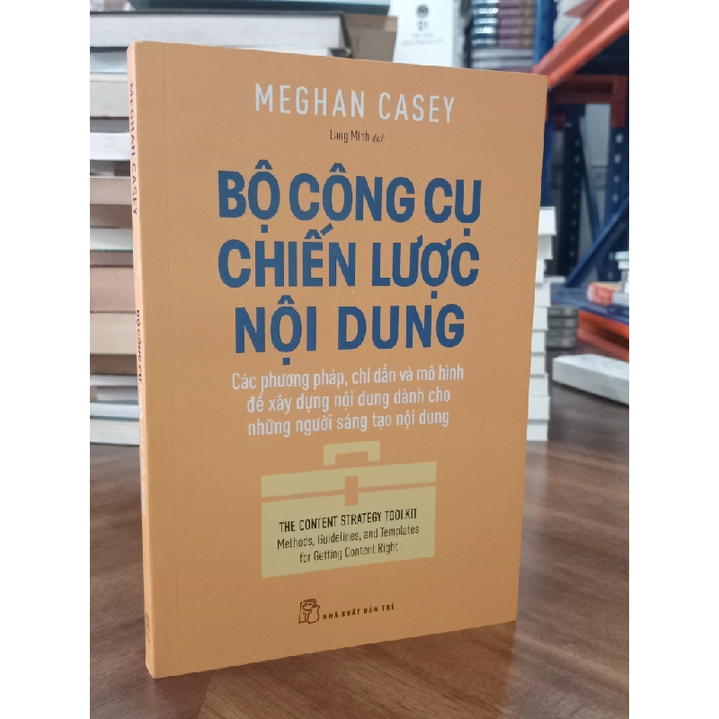 Bộ công cụ chiến lược nội dung - Meghan Casey (Lang Minh dịch) 465373