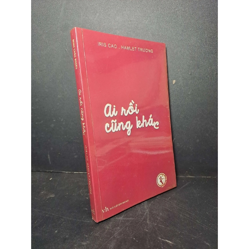 Ai rồi cũng khác - Iris Cao - Hamlet Trương 2014 mới 80% ố VĂN HỌC HCM2012-34 Rebooks.vn 938647