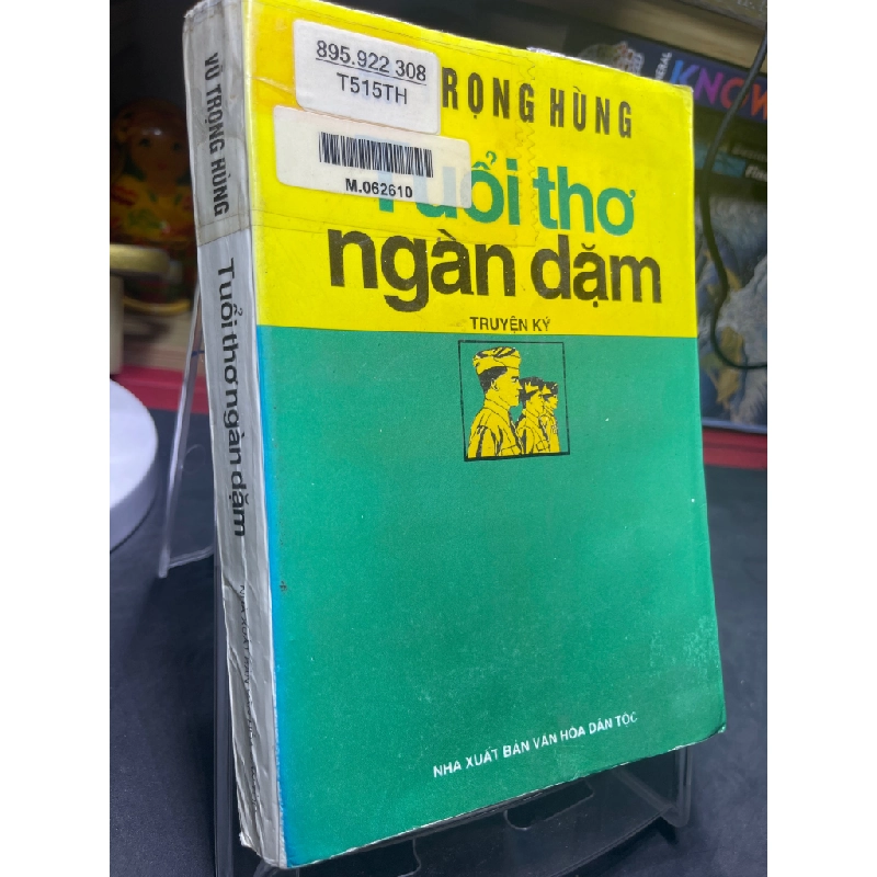 Tuổi thơ ngàn dặm mới 70% ố ẩm có dấu mộc và viết nhẹ 2000 Vũ Trọng Hùng HPB0906 SÁCH VĂN HỌC 451294