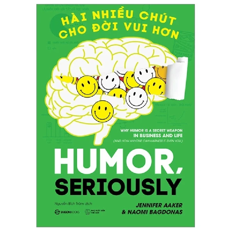 Hài Nhiều Chút Cho Đời Vui Hơn - Humor, Seriously - Jennifer Aaker, Naomi Bagdonas 404087