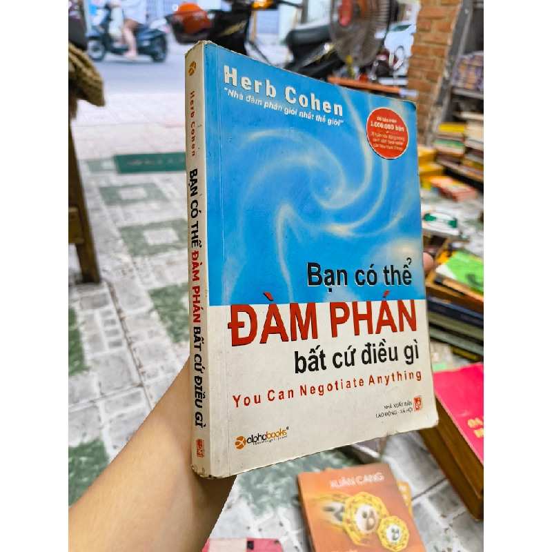 Bạn Có Thể Đàm Phán Bất Cứ Điều Gì - You Can Negotiate Anything - Herb Cohen 127936