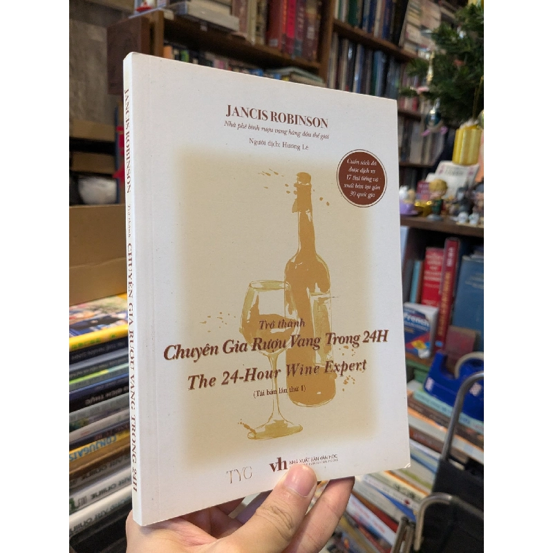 Trở thành chuyên gia rượu vang trong 24h - Jancis Robinson 543195