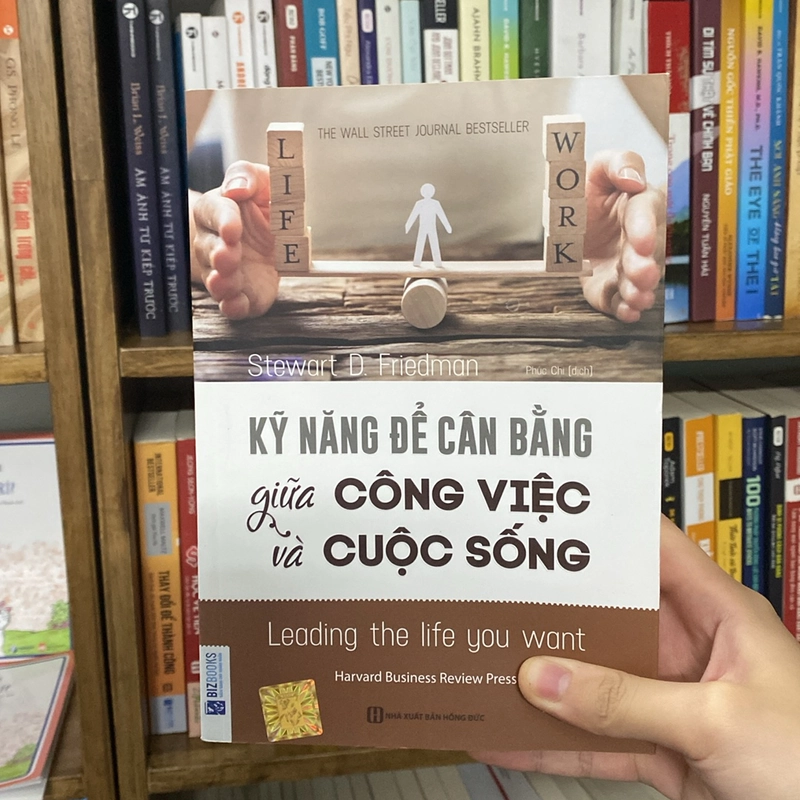 Sách “ kỹ năng để cân bằng giữa công việc và cuộc sống”-Stewart D.Friedman 519256