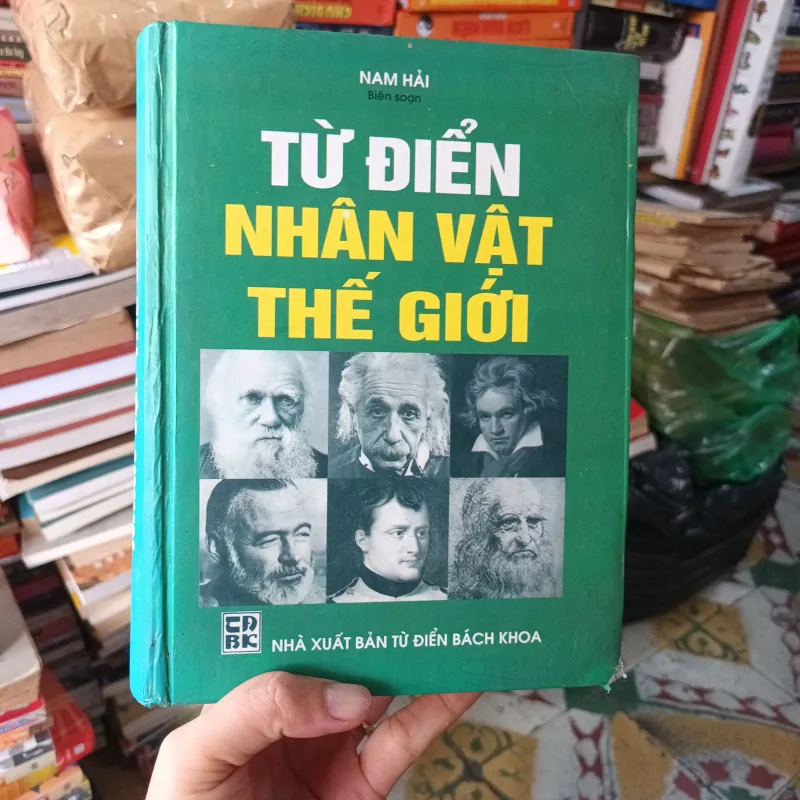 Từ Điển Nhân Vật Thế Giới - Nam Hải Biên Soạn 1006157