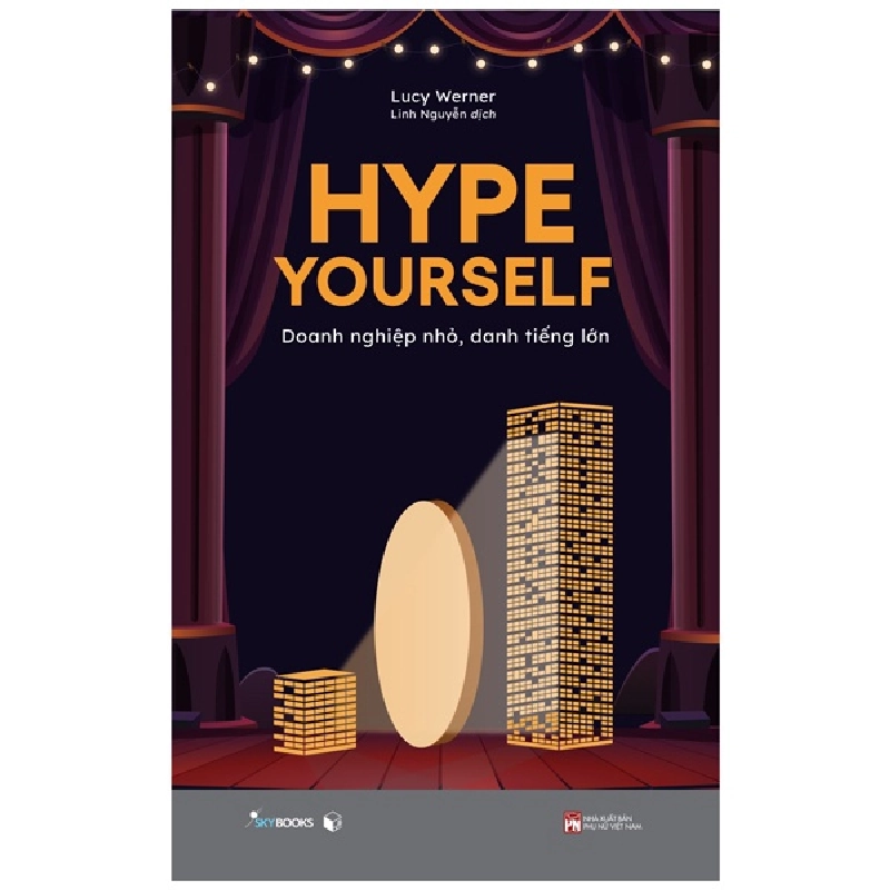 Hype Yourself - Doanh Nghiệp Nhỏ, Danh Tiếng Lớn (2022) - Lucy Werner 743279