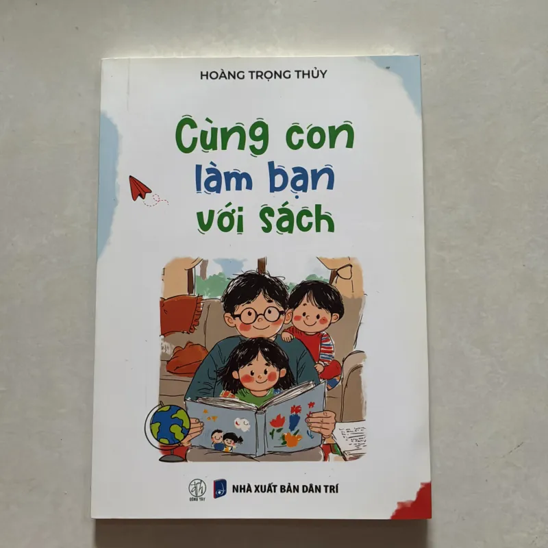 Cùng con làm bạn với sách - Hoàng Trọng Thuỷ (t01) 750567