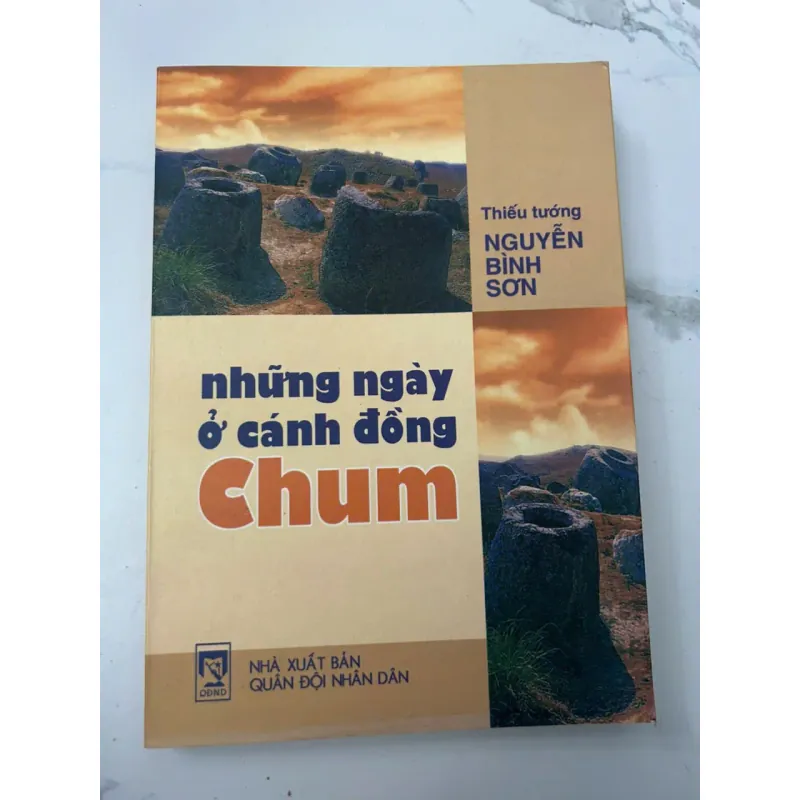 Những Ngày Ở Cánh Đồng Chum - Thiếu tướng Nguyễn Bình Sơn 706004