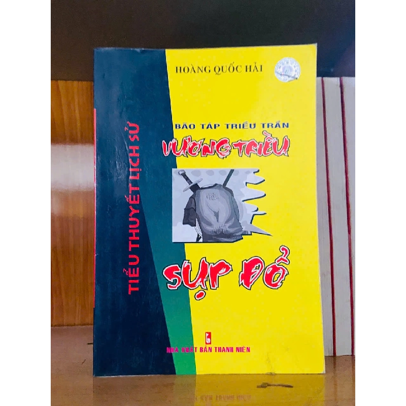 Vương triều sụp đổ - Hoàng Quốc Hải - VĂN HỌC - VAVO2911-121 712645