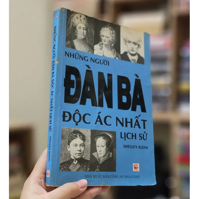 Những người đàn bà độc ác nhất lịch sử (NXB Công An Nhân Dân) 720459