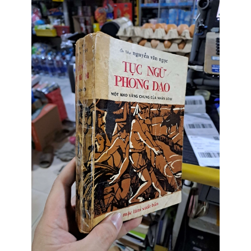 Tục Ngữ Phong Dao (Một Kho Vàng Chung Của Nhân Loại) - Ôn Như Nguyễn Văn Ngọc - mới 70% bung trang ố - VĂN HỌC - HCM3012 749867