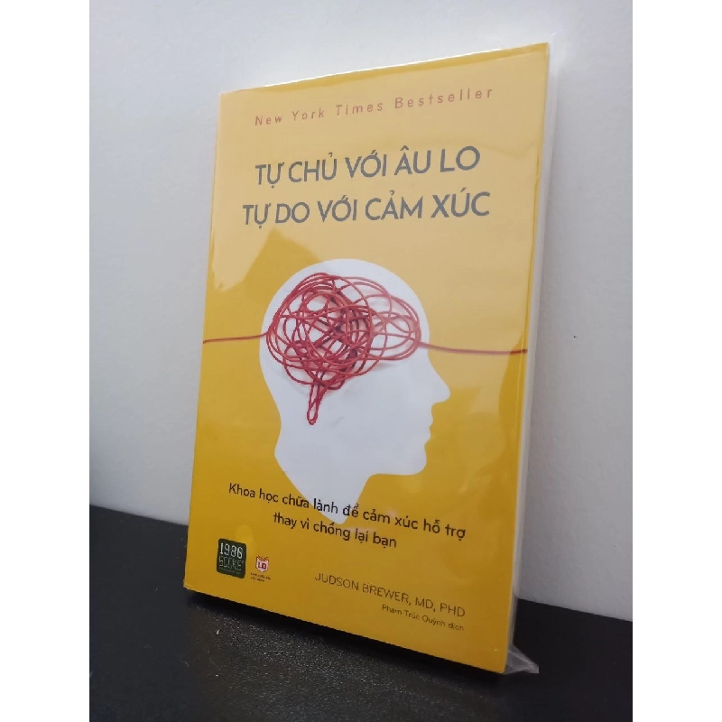 Tự Chủ Với Âu Lo, Tự Do Với Cảm Xúc - Judson Brewer New 100% HCM.ASB1403 341786