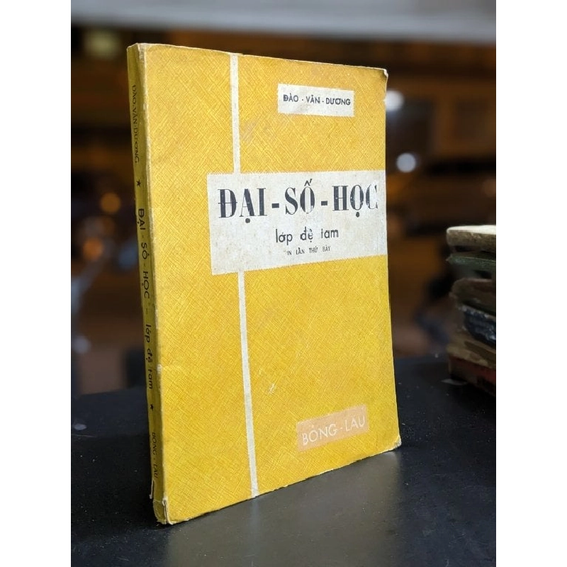 Đại số học lớp đệ Tam - Đào Văn Dương 395977