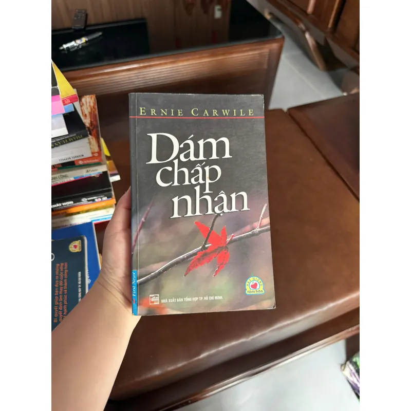 DÁM CHẤP NHẬN – ERNIE CARWILE - K4 1024905