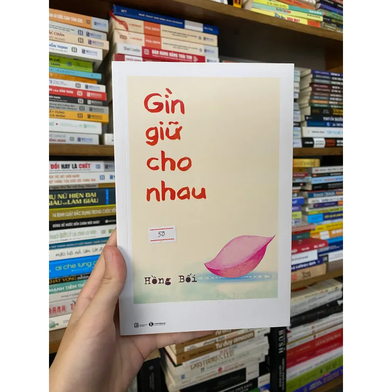 Gìn giữ cho nhau-Hồng Bối 559544