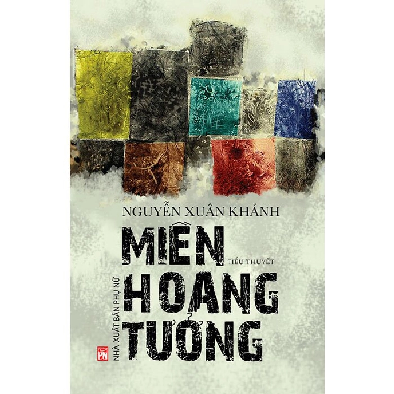 Miền hoang tưởng (2021) - Nguyễn Xuân Khánh - Q1/2021 - Văn Học 704520