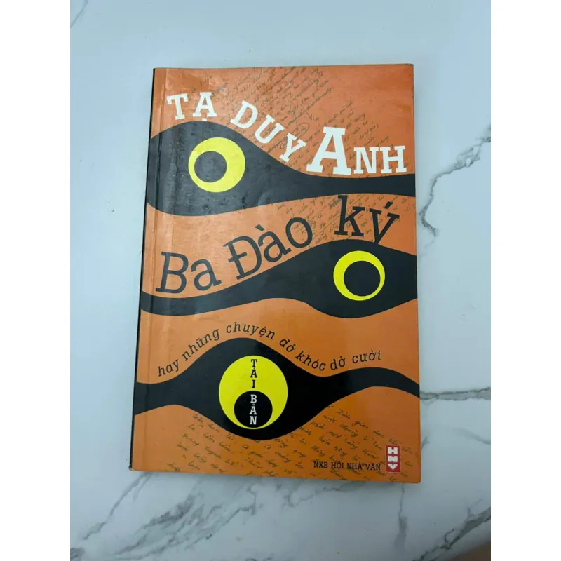 BA ĐẢO KÝ (hay những chuyện dở khóc dở cười...) - Tạ Duy Anh - Tiểu thuyết / Kịch 657498