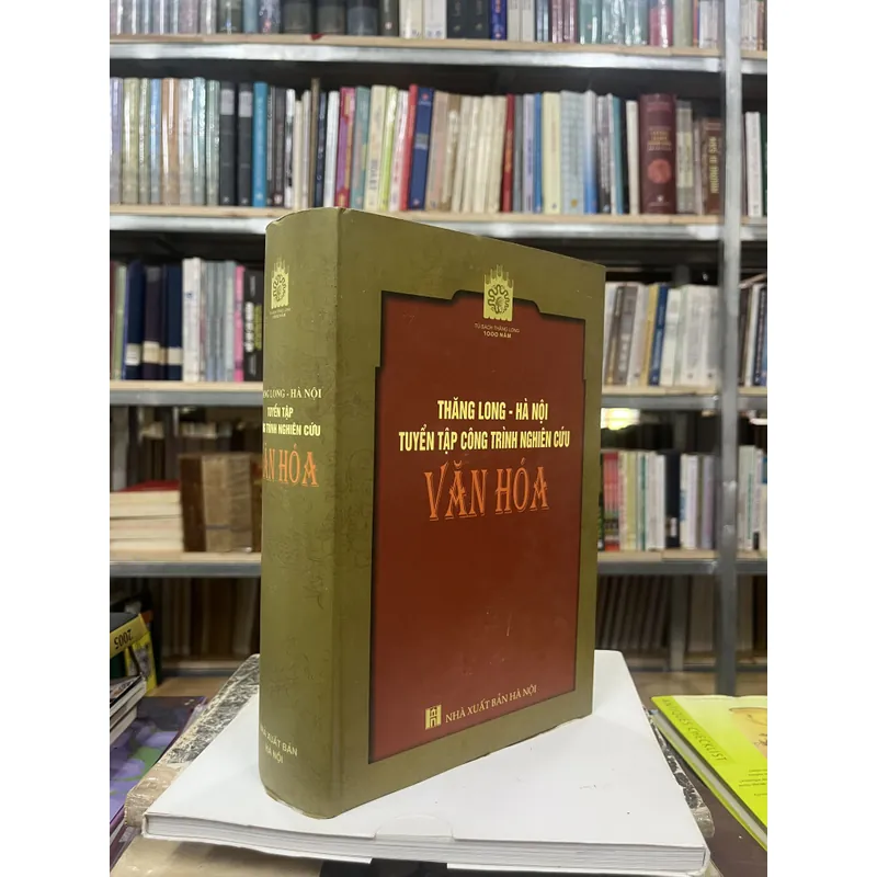 THĂNG LONG HÀ NỘI TUYỂN TẬP CÔNG TRÌNH NGHIÊN CỨU VĂN HOÁ 602325