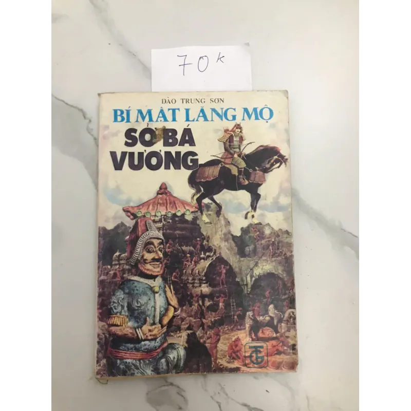 BÍ MẬT LĂNG MỘ SỞ BÁ VƯƠNG - ĐÀO TRUNG SƠN 607034