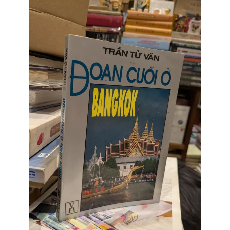 Đoạn cuối ở Bangkok - Trần Tử Văn 629915