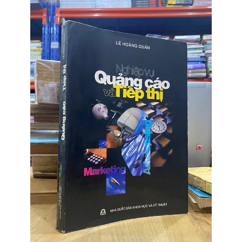Nghiệp vụ quảng cáo và tiếp thị - Lê Hoàng Quân 527771
