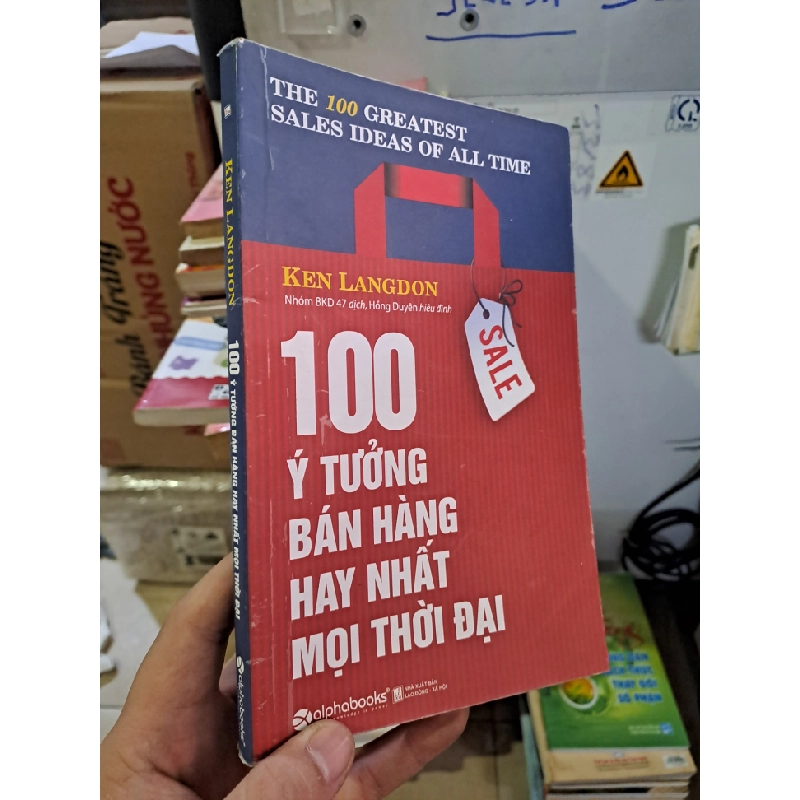 100 ý tưởng bán hàng hay nhất mọi thời đại 2018 mới 80% Sách Fake HCM.TN2308 MARKETING KINH DOANH 541450