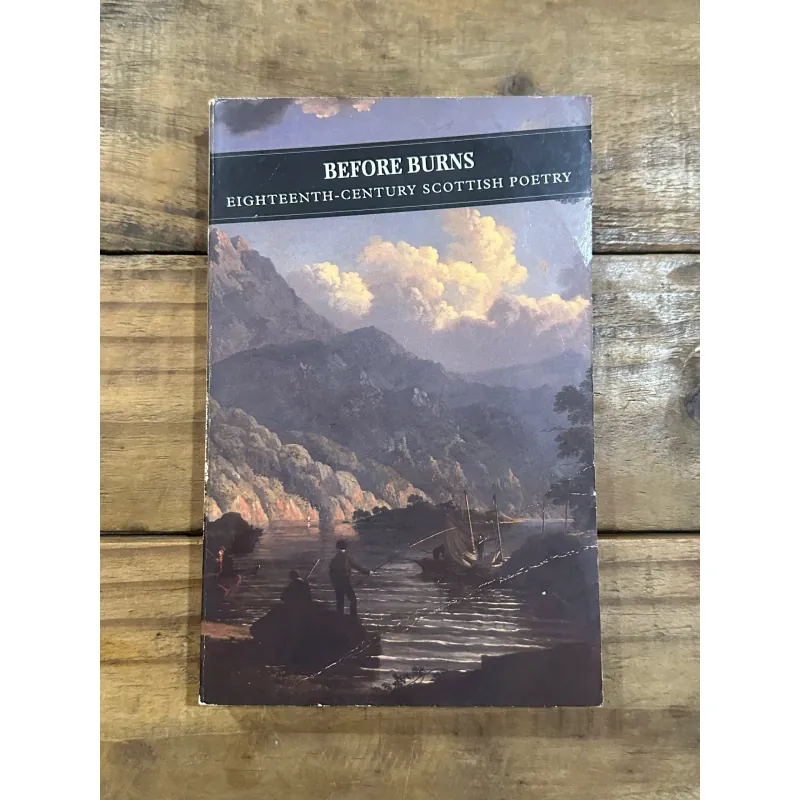 Before Burns: Eighteenth-Century Scottish Poetry  Christopher MacLachlan (Editor) 731629