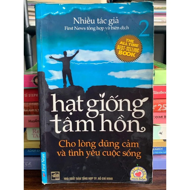 Hạt giống tâm hồn 2: Cho lòng dũng cảm và tình yêu cuộc sống – Nhiều tác giả 572200