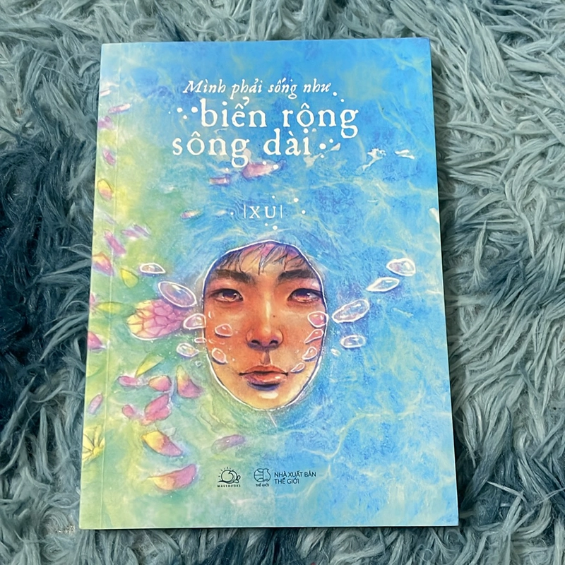 Mình phải sống như biển rộng sông dài - Xu 518096