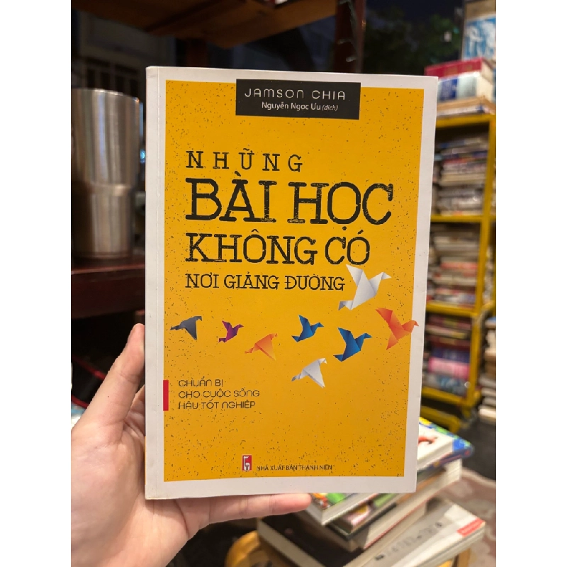 Những bài học không có nơi giảng đường - Jamson Chia 121904