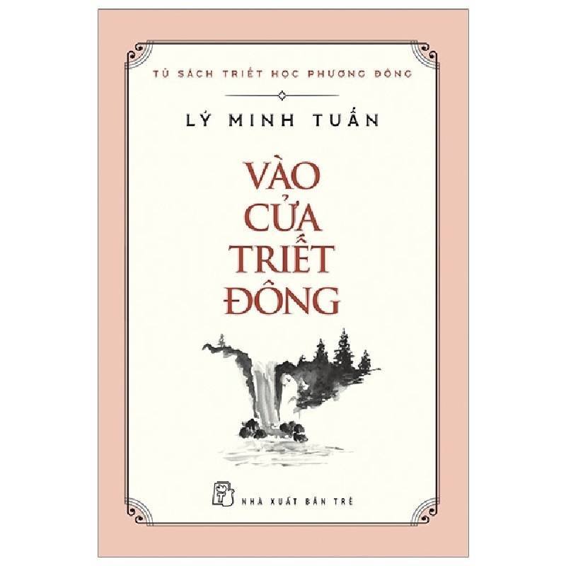 Tủ Sách Triết Học Phương Đông - Vào Cửa Triết Đông - Lý Minh Tuấn 144283