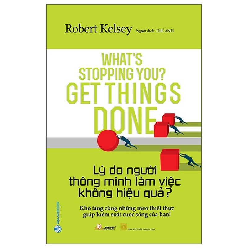 Lý Do Người Thông Minh Làm Việc Không Hiệu Quả? - Robert Kelsey 160511