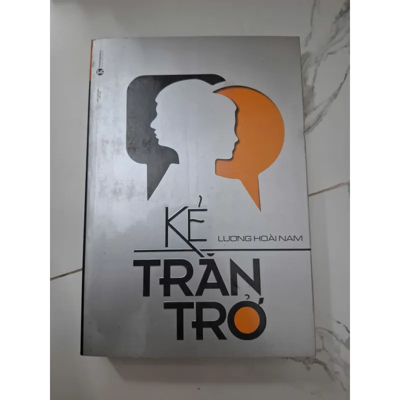 Kẻ trăn trở - Lương Hoài Nam - Tiểu luận / Xã hội 1006474