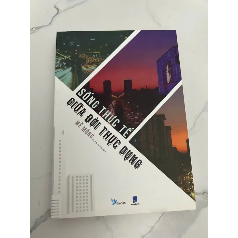 Sống Thực Tế Giữa Đời Thực Dụng - Mễ Mông - Phát triển bản thân/Tản văn 607881