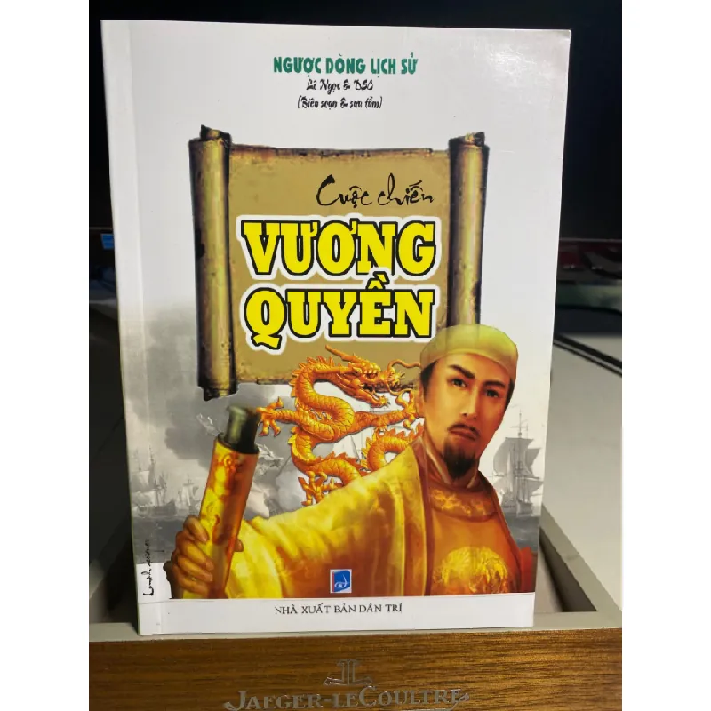 Cuộc Chiến Vương Quyền- Lê Ngọc & DSC sưu tầm biên soạn- NXB Dân Trí- Sách lưu kho mới 90% STB1300 Blogmeo 27525 587655