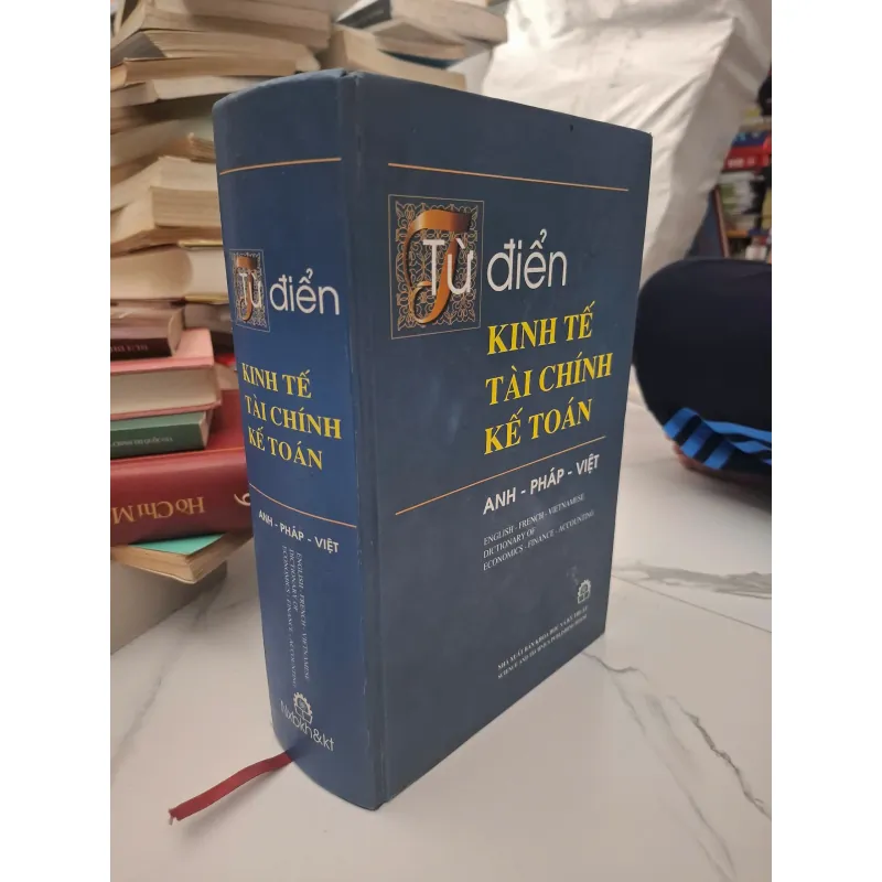 Từ điển Kinh tế Tài chính Kế toán: Anh - Pháp - Việt 696580