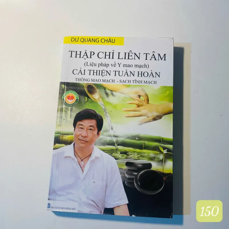 THẬP CHỈ LIÊN TÂM - CẢI THIỆN TUẦN HOÀN - DƯ QUANG CHÂU#Hatra 745058