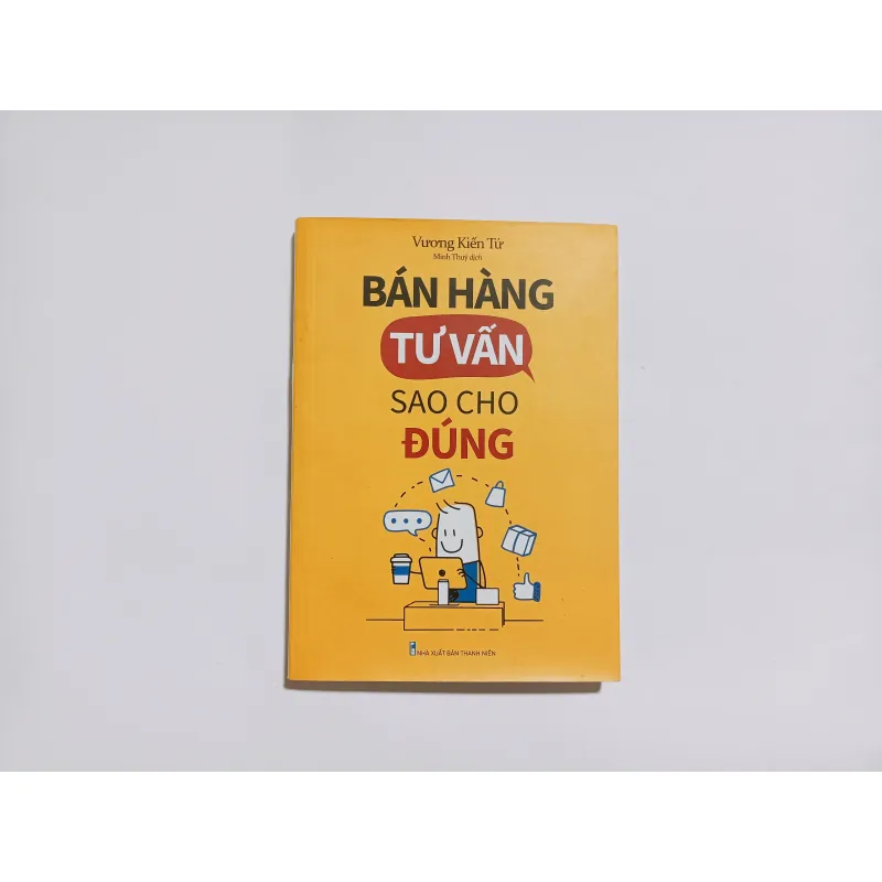 Bán Hàng Tư Vấn Sao Cho Đúng 791163