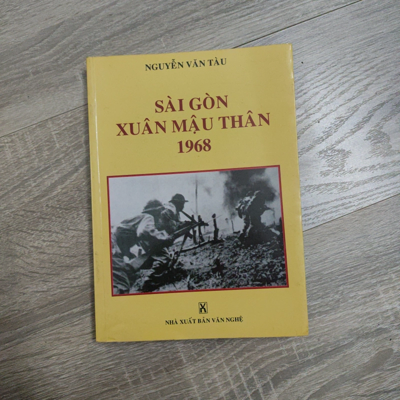 Sài Gòn Mậu Thân 1968 - Nguyễn Văn Tàu ( có chữ ký Bác Tư Cang) 508161