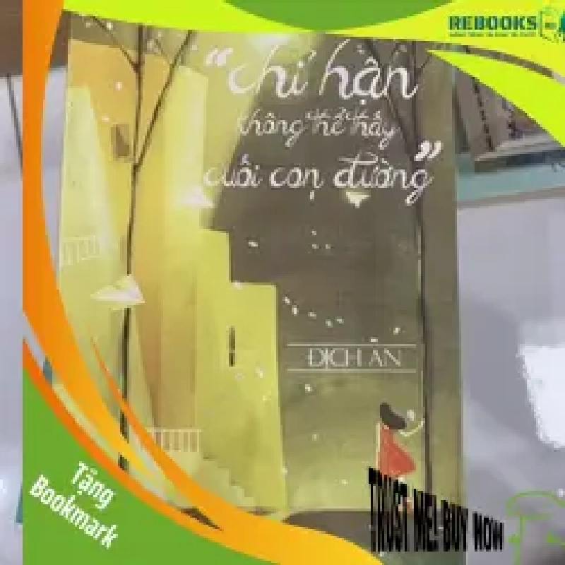 (TẶNG BOOKMARK) Chỉ hận không thể thấy cuối con đường RBK1806 Truyện Ngôn Tình 941042