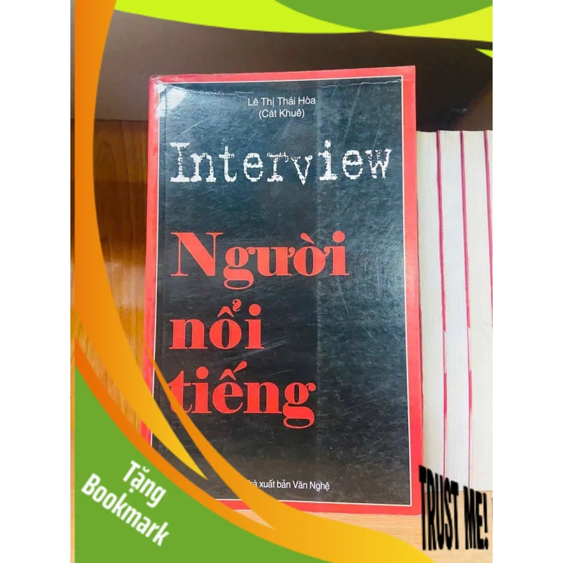 (TẶNG BOOKMARK) Interview người nổi tiếng - Lê Thị Thái Hòa VĂN HỌC RBK0810 945693